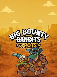 Big Bounty Bandits: 3 Pots